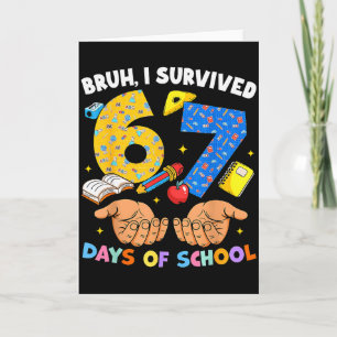 Bruh jag överlevde 67 dagar i skolan Six Seven Mem Kort