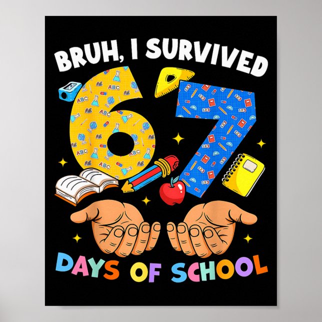 Bruh jag överlevde 67 dagar i skolan Six Seven Mem Poster (Framsidan)