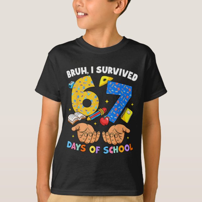 Bruh jag överlevde 67 dagar i skolan Six Seven Mem T Shirt (Framsida)