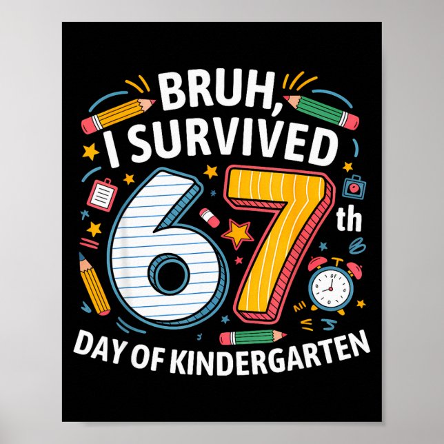 Bruh jag överlevde 67:e dagen i förskolan 67 Meme  Poster (Framsidan)