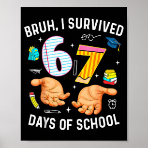 Bruh jag överlevde 67 skoldagar Rollig Six Seven  Poster
