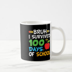 Bruh, jag Överlevt 100 dagar i skolan 100 dagar i  Kaffemugg