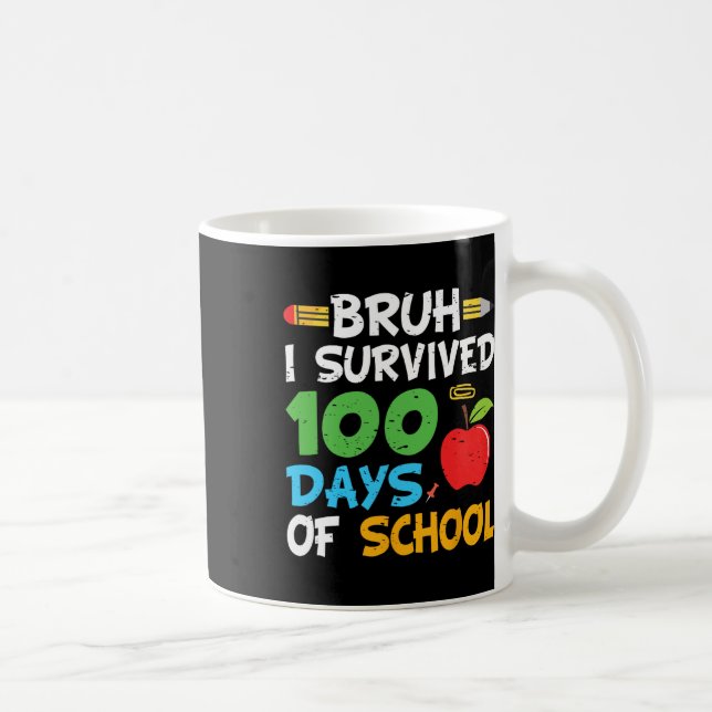 Bruh, jag Överlevt 100 dagar i skolan 100 dagar i  Kaffemugg (Höger)