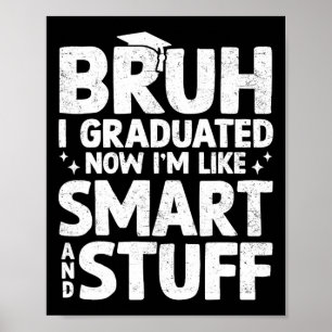 Bruh jag tog examen i Studenten Boy förra dagen Poster