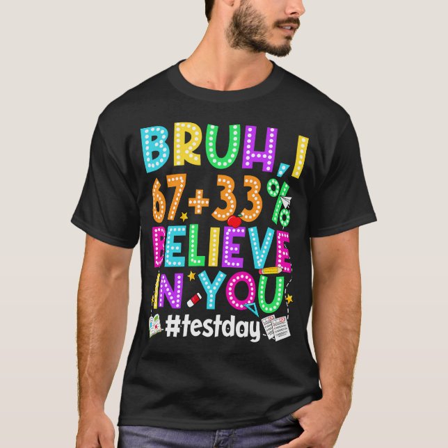 Bruh jag tror dig 67 Meme Test Testdag T Shirt (Framsida)