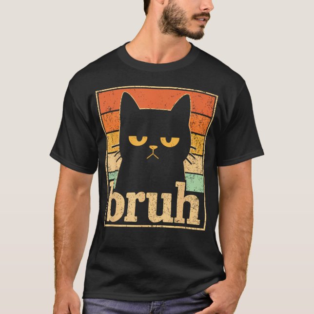 Bruh Katt Meme Rolig Katt Retro Meme För T Shirt (Framsida)