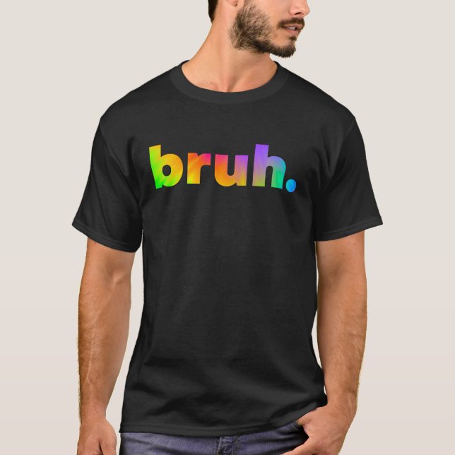 Bruh Kompis Bro Brah Tie Dye Slang T Shirt (Framsida)