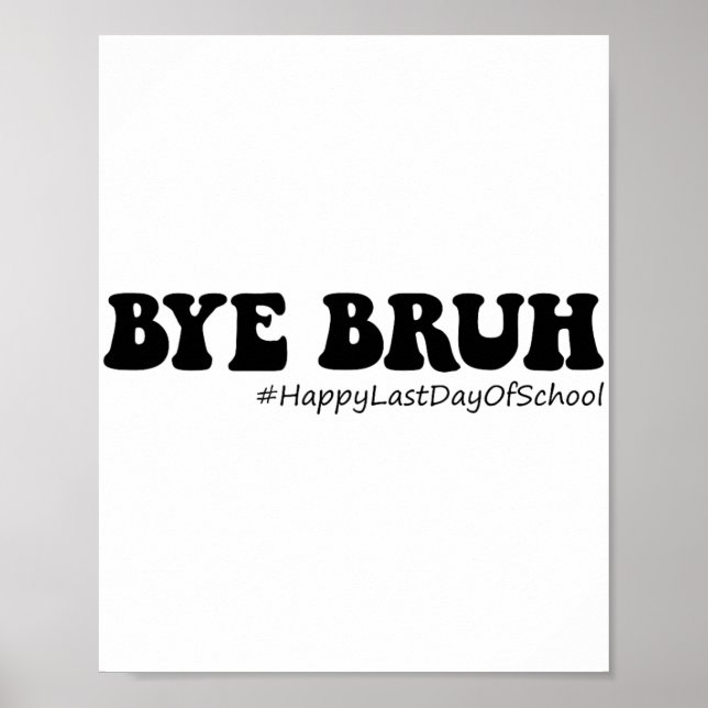 Bruh Lärare Groovy Lycklig förra dagen på skolsumm Poster (Framsidan)