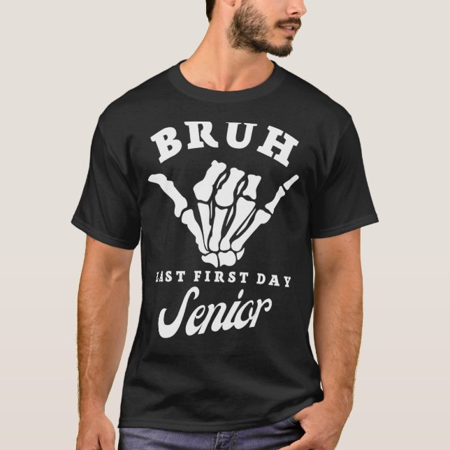 Bruh Last First Day Senior 2023 Back to School T Shirt (Framsida)