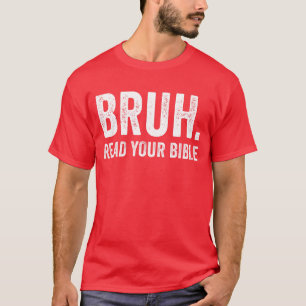 Bruh läste din bibelkristna faith Jesus T Shirt
