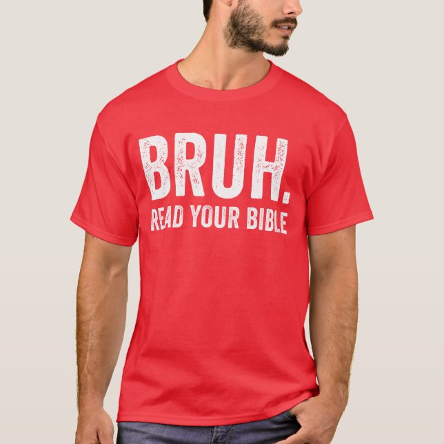 Bruh läste din bibelkristna faith Jesus T Shirt (Framsida)