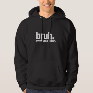 Bruh läste din bibelnota Gud Funny Modern Christi Hoodie