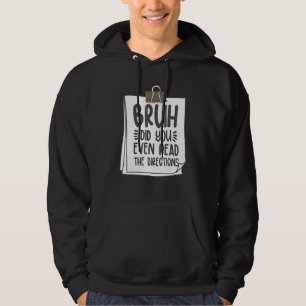 Bruh Läste Du Ens Anvisningarna och Cool Lärare Hoodie