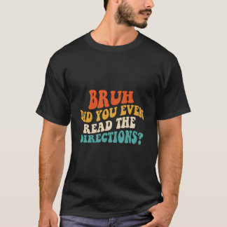 Bruh läste du rentav riktlinjerna - Lustigt Teac T Shirt