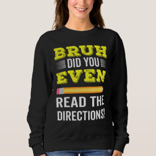 Bruh läste du till och med regissören Lärartea T Shirt