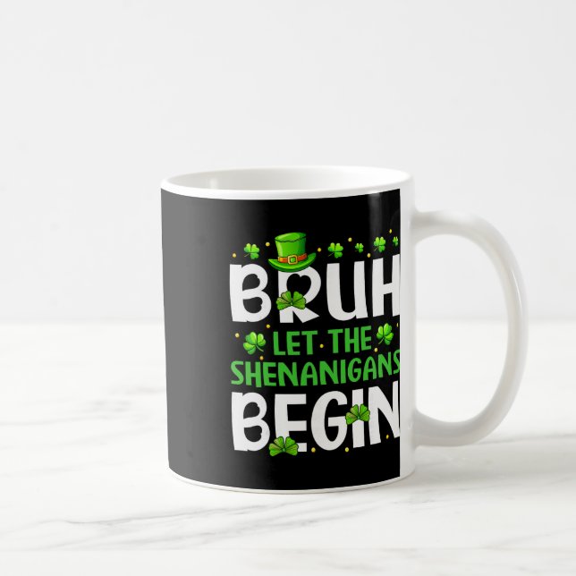 Bruh Låt buset börja Rolig St Patricks D Kaffemugg (Höger)