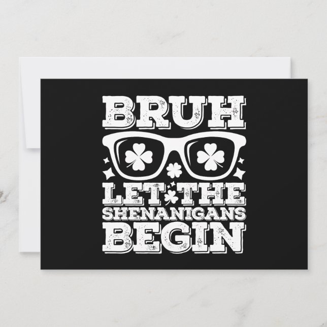 Bruh låt shenanigans börja St patrick's day Inbjudningar (Framsida)