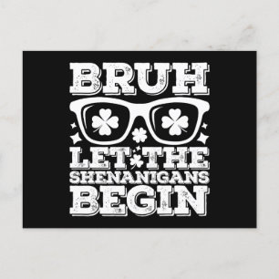 Bruh låt shenanigans börja St patrick's day Vykort
