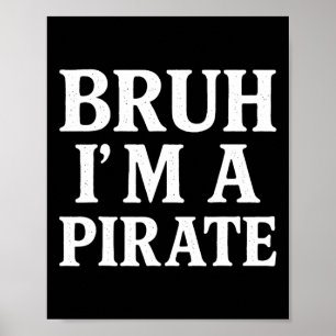 Bruh Lazy Halloween Costume predroppe I är A Pirat Poster