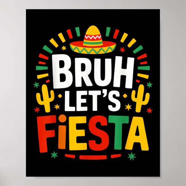 Bruh Lets Fiesta Cinco De Mayo Mexican Party Poster (Framsidan)