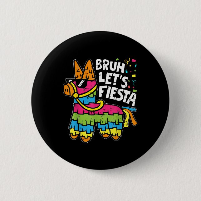 Bruh Lets Fiesta Pinata Cinco De Mayo Mexican Part Knapp (Framsida)