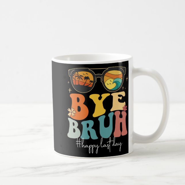 Bruh Lycklig förra dagen, skollärarsommaren Kaffemugg (Höger)