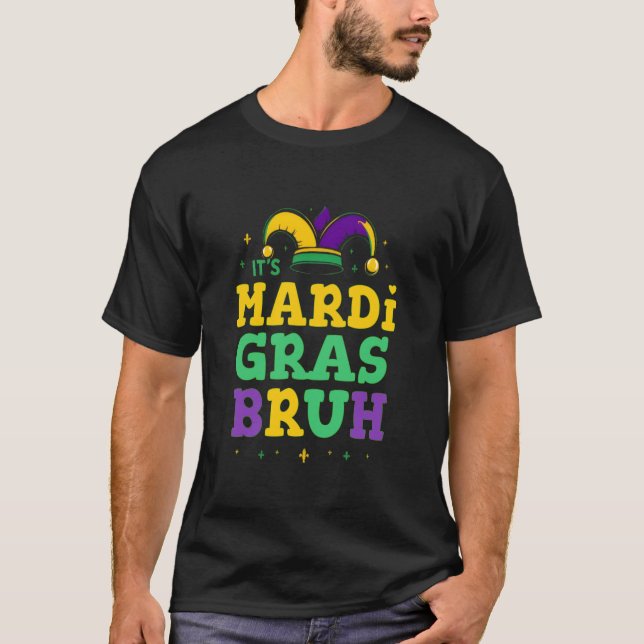 Bruh Mardi Gras Extravaganza T Shirt (Framsida)