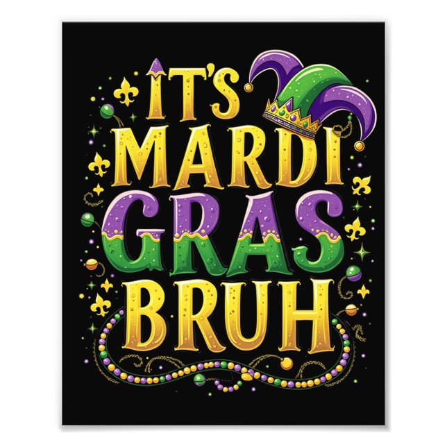 Bruh Mardi Gras - Funny och Festive Carnival Fototryck (Framsidan)