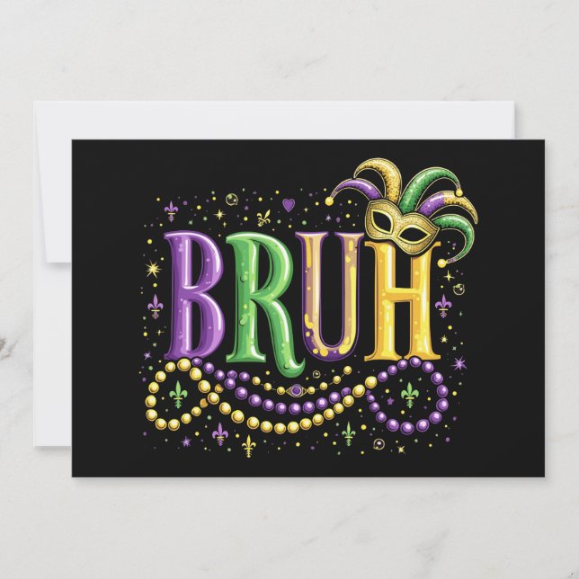 Bruh Mardi Gras - Funny och Festive Carnival Inbjudningar (Framsida)