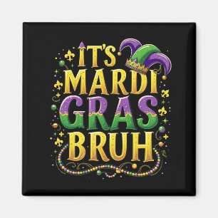 Bruh Mardi Gras - Funny och Festive Carnival Magnet
