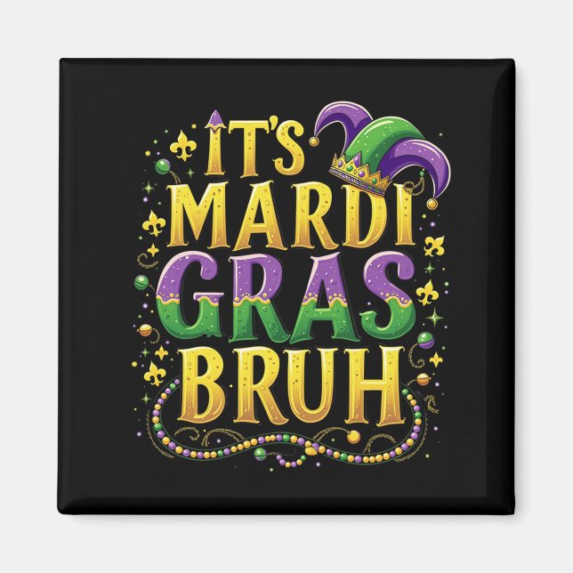 Bruh Mardi Gras - Funny och Festive Carnival Magnet (Framsidan)
