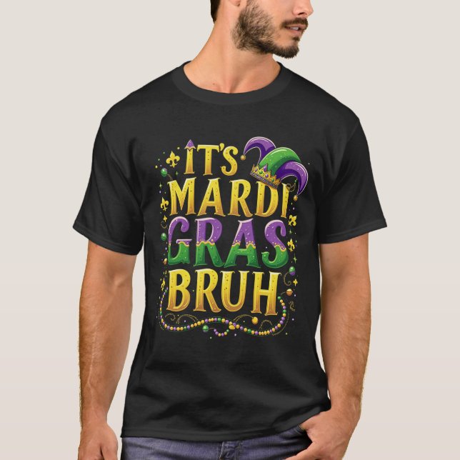 Bruh Mardi Gras - Funny och Festive Carnival T Shirt (Framsida)