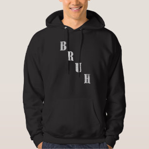 Bruh Meme Att säga Broder Hälsning Män Tonåringar Hoodie