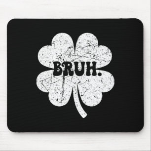Bruh Meme Bro Shamrock Funny St patricks day Boys Musmatta