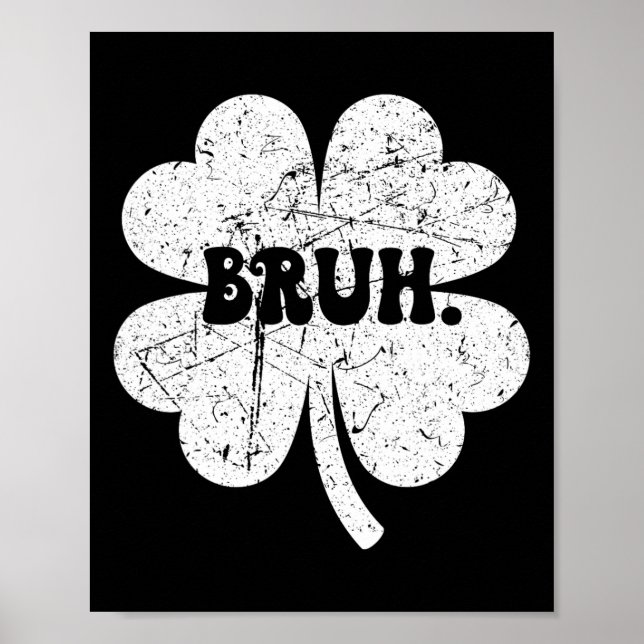 Bruh Meme Bro Shamrock Funny St patricks day Boys Poster (Framsidan)