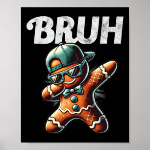 Bruh Meme Coola Gingertea Dabbing Funny jul Poster