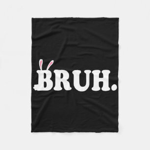 Bruh Meme Funny Bro Hälsning Video Gamer Påsk Bu Fleecefilt