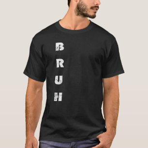 Bruh Meme Funny Satt Brother Hälsning Manar Tonåri T Shirt