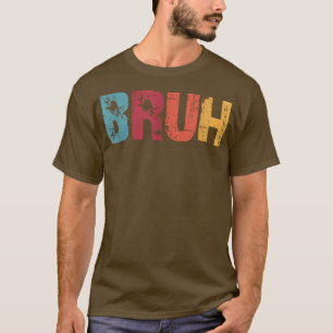 Bruh Meme Funny Satt Brother Hälsning Manar Tonåri T Shirt