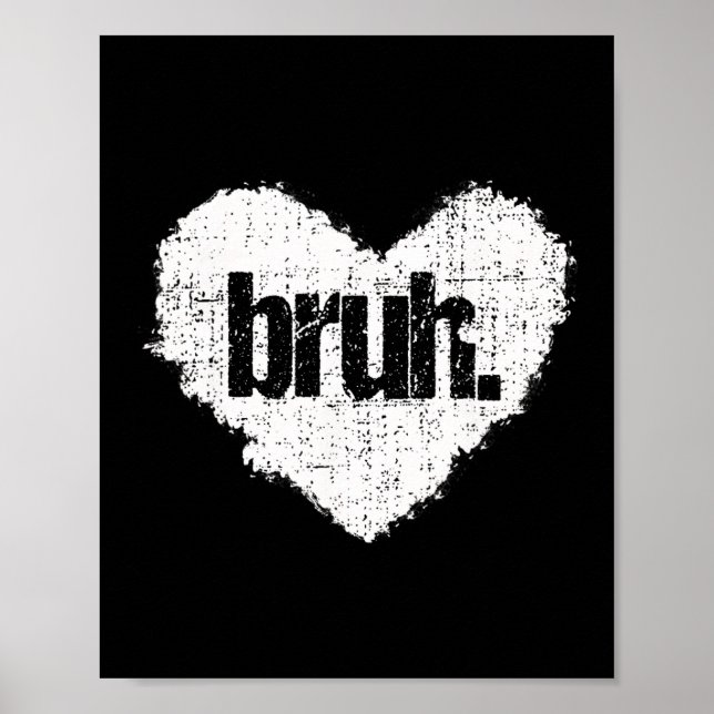 Bruh Meme Funny Saying Bro Greeting Teens Boys Val Poster (Framsidan)