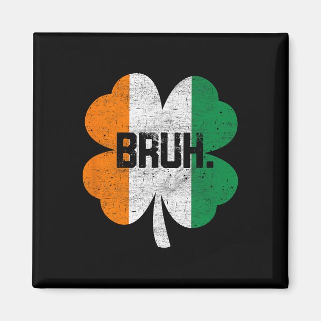 Bruh Meme Funny som säger Bro Hälsning Boys St Pat Magnet (Framsidan)