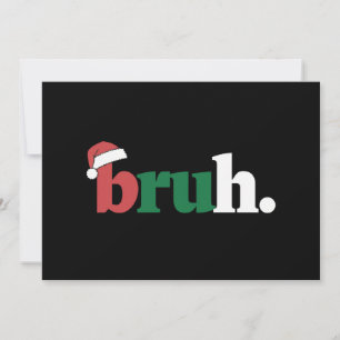 Bruh Meme Funny som säger Bro Hälsning jul Julkort