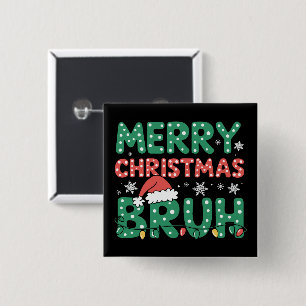 Bruh Meme Funny som säger Bro Hälsning jul Knapp