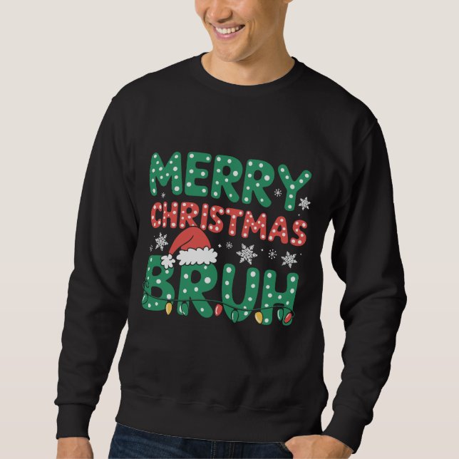 Bruh Meme Funny som säger Bro Hälsning jul Lång Ärmad Tröja (Framsida)