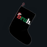 Bruh Meme Funny som säger Bro Hälsning jul Liten Julstrumpa<br><div class="desc">Bruh Meme Funny som säger Bro Hälsning jul</div>