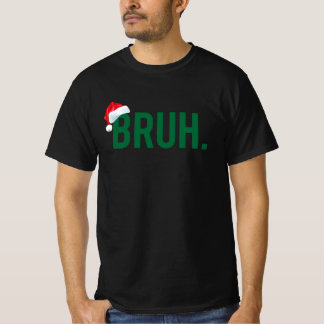 Bruh Meme Funny som säger Bro Hälsning jul T Shirt