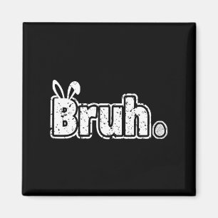 Bruh Meme Funny som säger Bro Hälsning Tonåringars Magnet