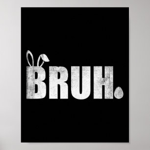 Bruh Meme Funny som säger Bro Hälsning Tonåringars Poster