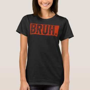 Bruh Meme Funny som säger Brother Greetingns Boys T Shirt