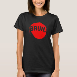 Bruh Meme Funny som säger Brother Hälsning Tonårin T Shirt